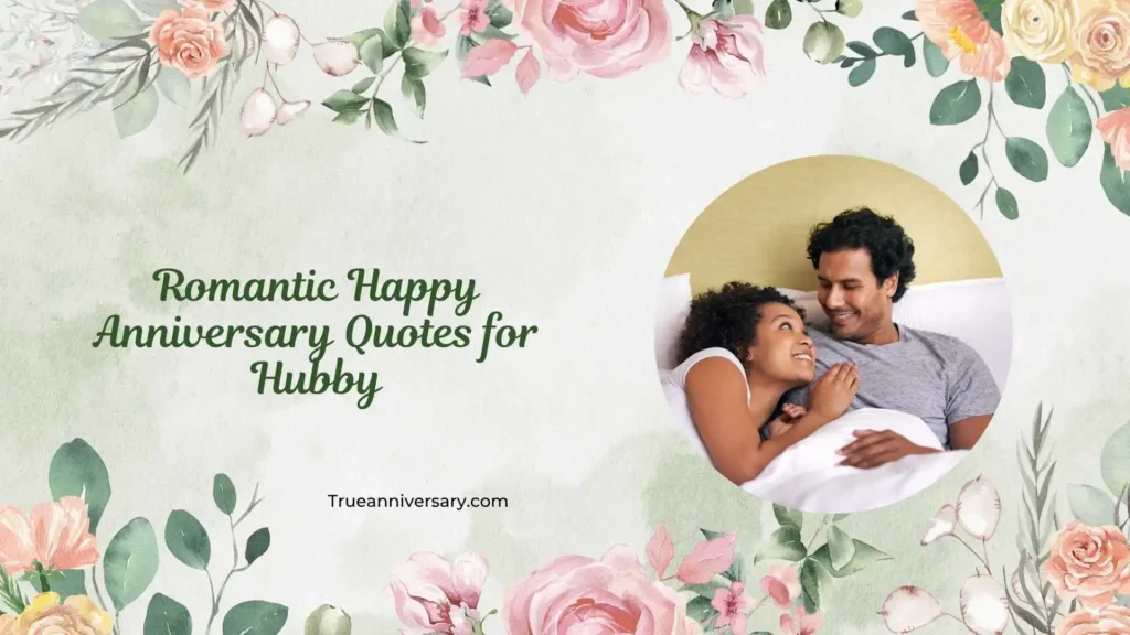 Romantic Happy Anniversary Quotes for Hubby