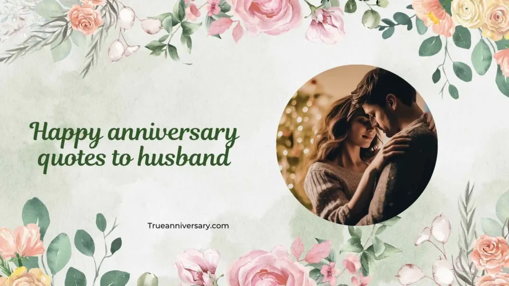 Romantic Happy Anniversary Quotes to Husband