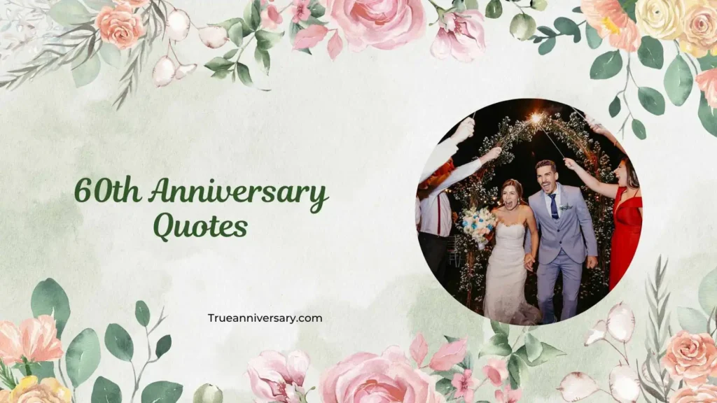 Timeless Love Quotes for 60th Anniversaries