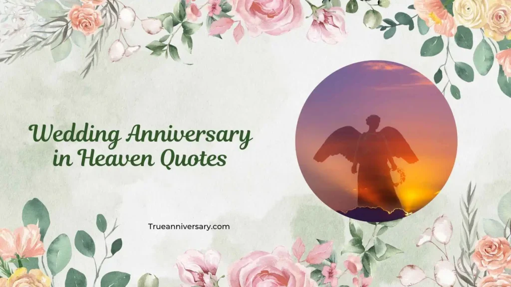 Wedding Anniversary in Heaven Quotes for Friend