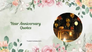 Year Anniversary Quotes