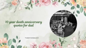 10 year death anniversary quotes for dad