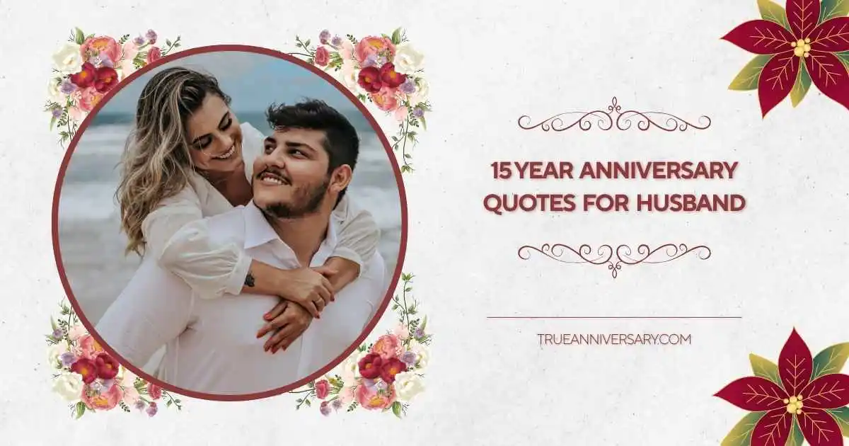 15 Year Anniversary Quotes for Husband