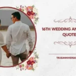 16th wedding anniversary quotes