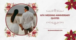 16th wedding anniversary quotes