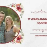17 years anniversary quotes