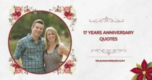 17 years anniversary quotes
