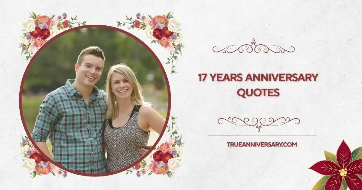 17 years anniversary quotes