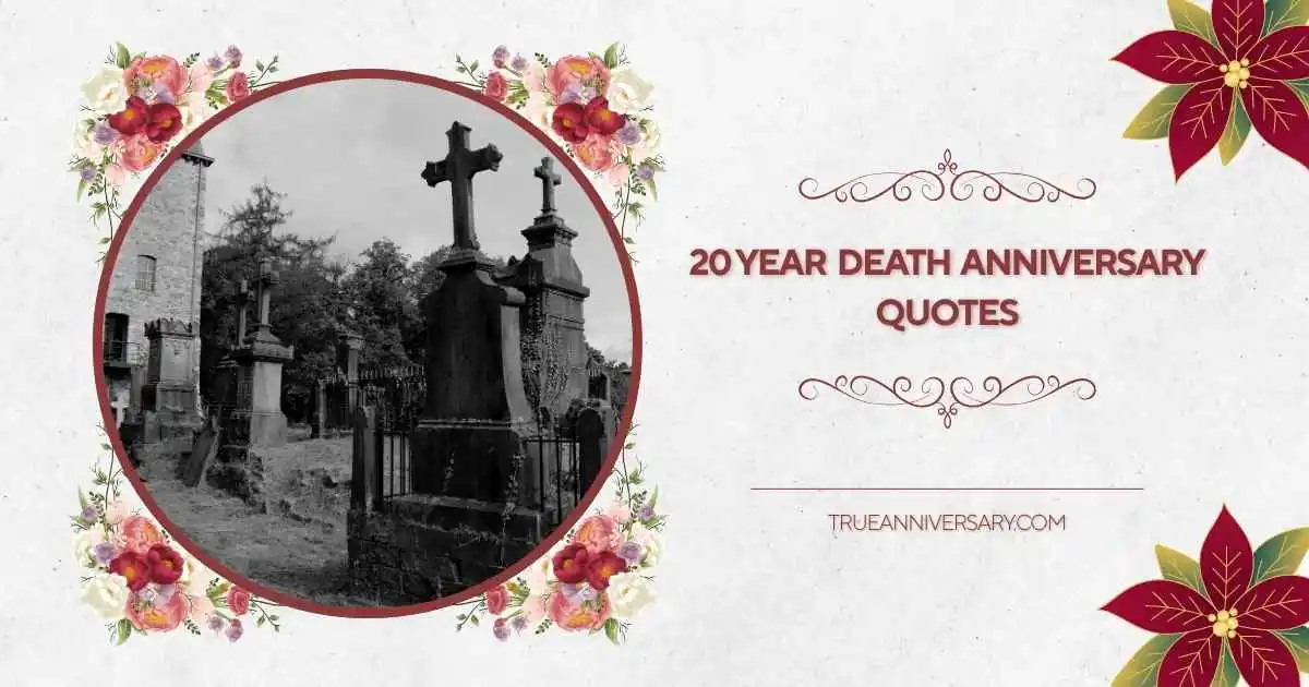 20 year death anniversary quotes