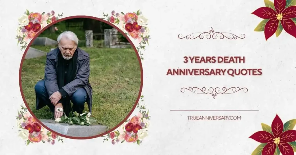 3 years death anniversary quotes for friends and companions