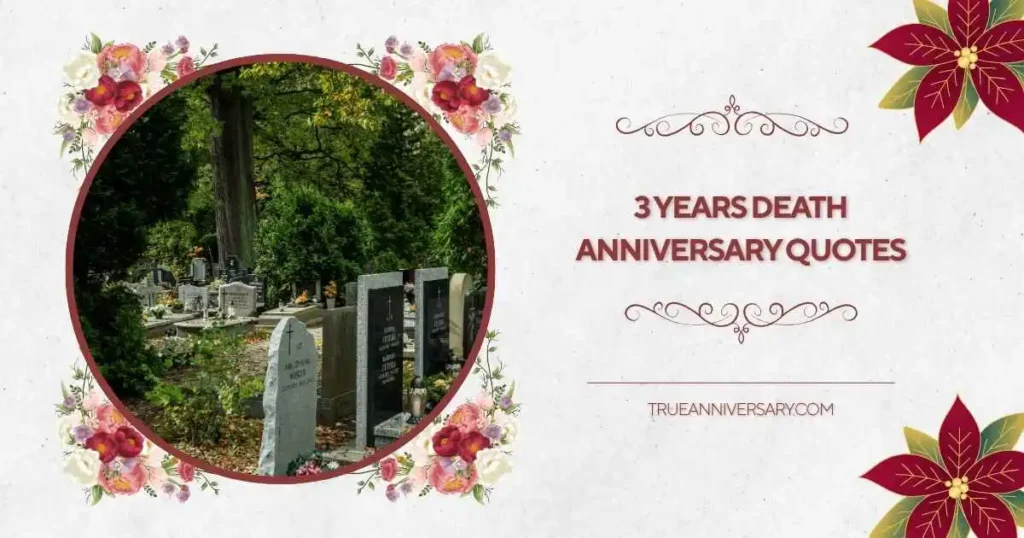 3 years death anniversary quotes for love and remembrance