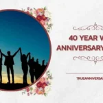 40 year work anniversary quotes