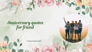 anniversary quotes for friend