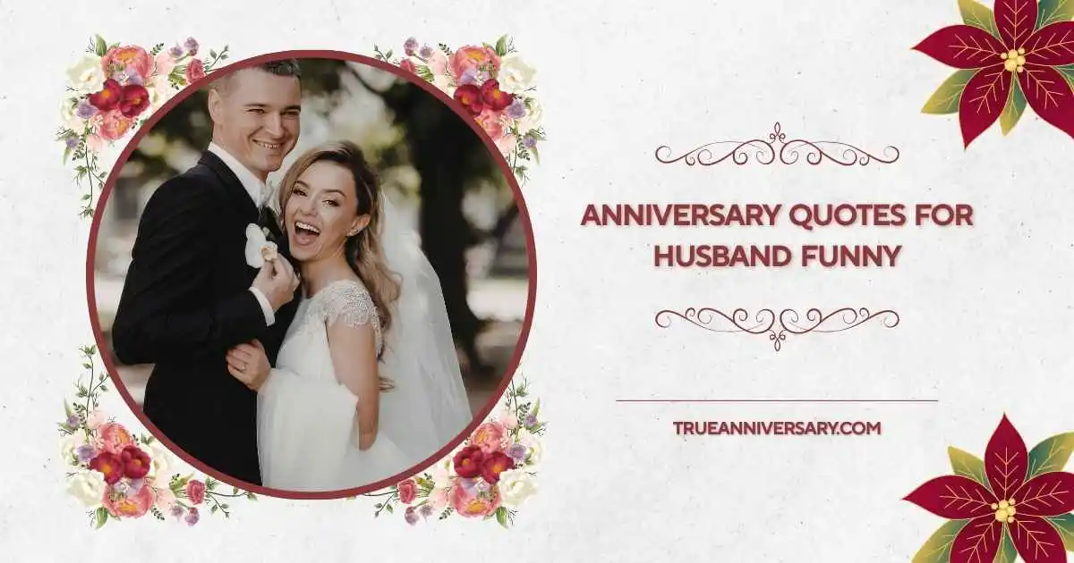 anniversary quotes for husband funny