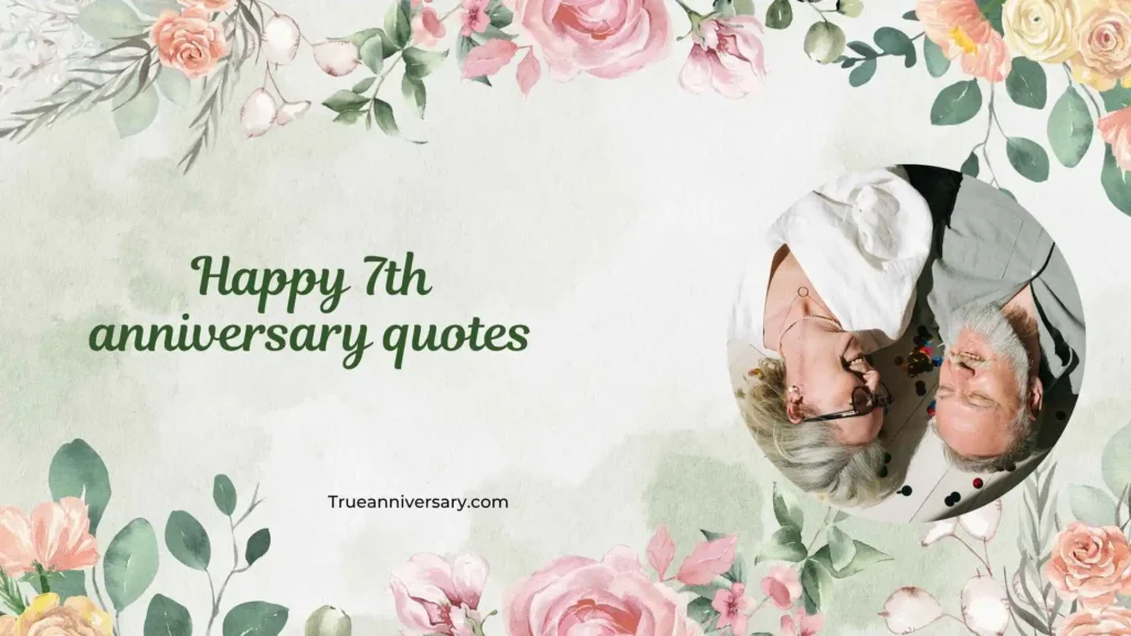 Cute Happy 7th Anniversary Quotes