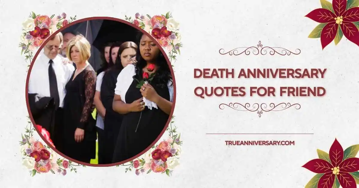 Ddeath anniversary quotes for friend