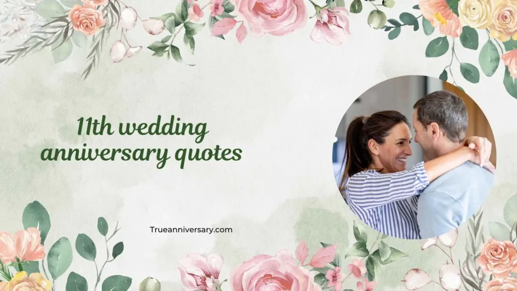 Emotional 11th Wedding Anniversary Quotes