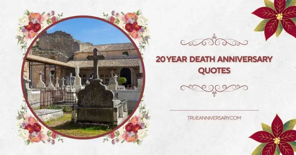 Emotional 20 Year Death Anniversary Quotes for Loved Ones