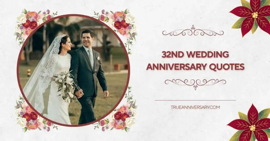 Emotional 32nd Wedding Anniversary Quotes About Love