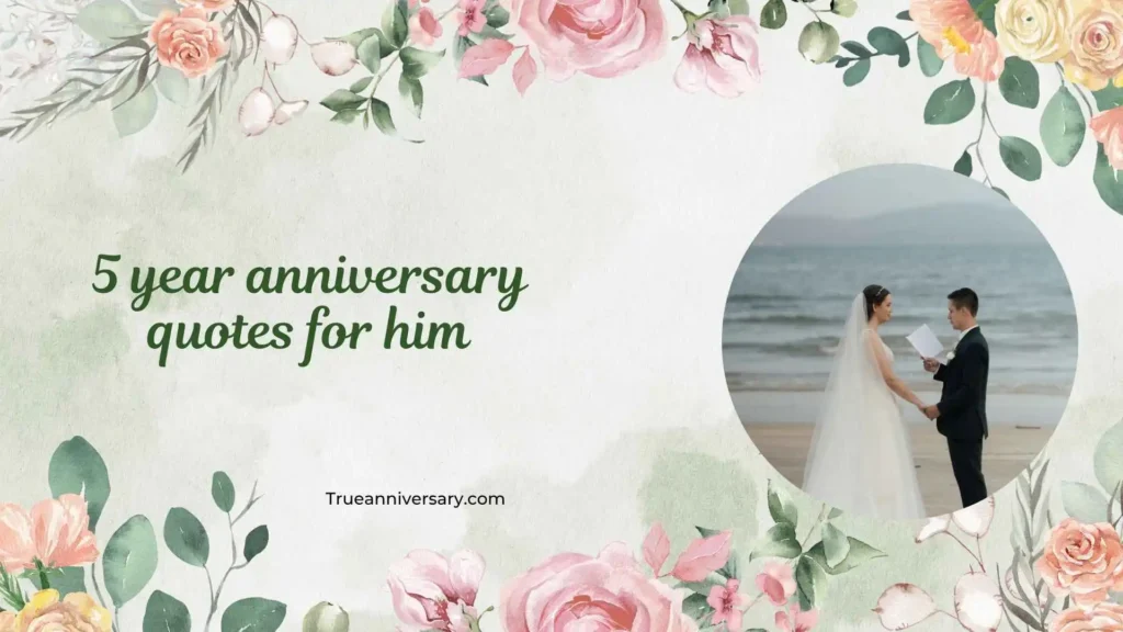 Emotional 5 Year Anniversary Quotes for Him