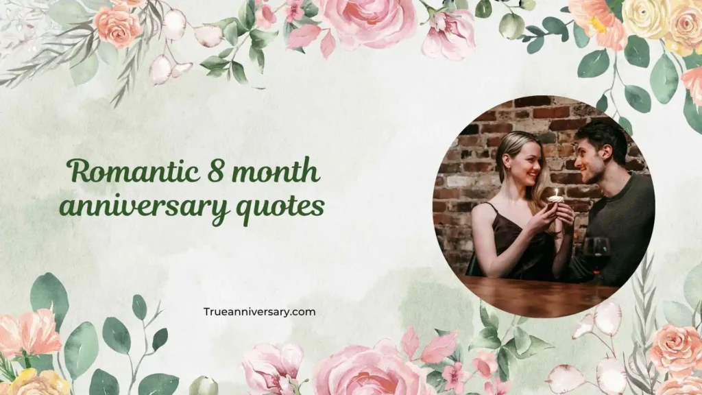Emotional 8 Month Anniversary Quotes