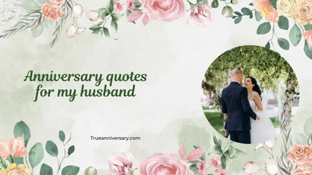 Emotional Anniversary Quotes for My Husband