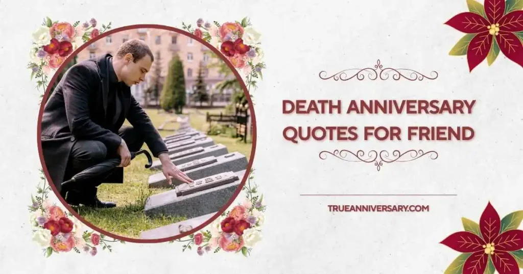 Emotional Death Anniversary Quotes for Friend