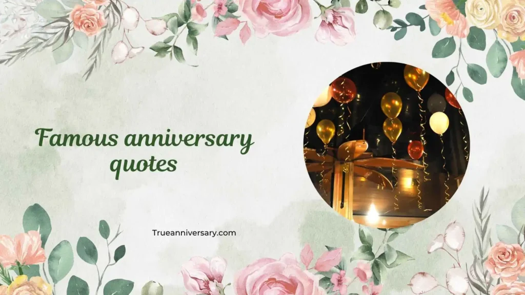 Emotional famous anniversary quotes for deep love