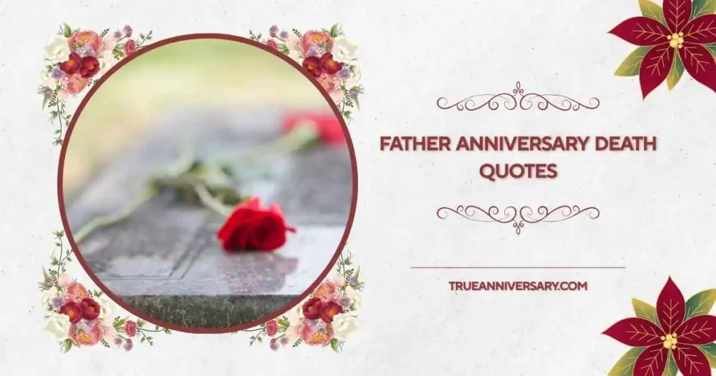 Emotional father anniversary death quotes for remembering Dad