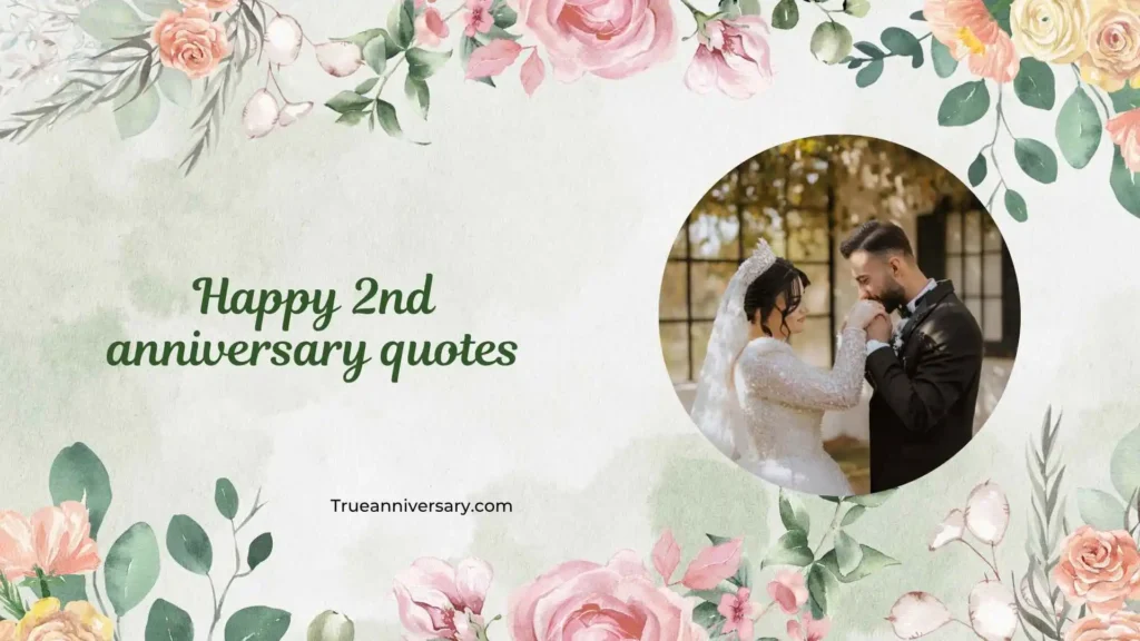 Emotional happy 2nd anniversary quotes 