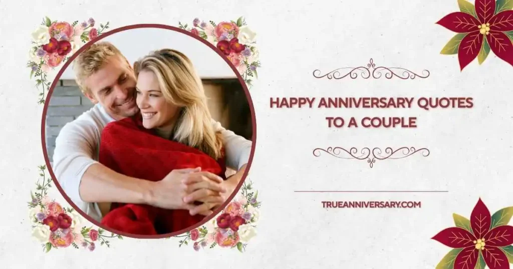 Emotional happy anniversary quotes to a couple