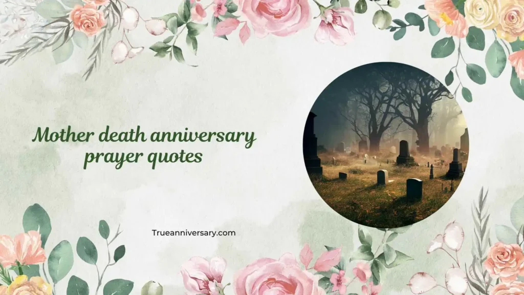 Emotional mother death anniversary prayer quotes from the heart