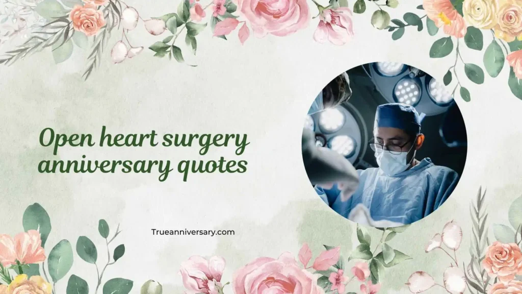 Emotional open heart surgery anniversary quotes for gratitude