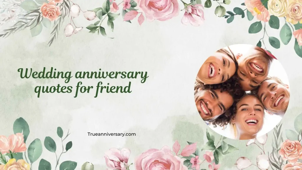 Emotional wedding anniversary quotes for friend