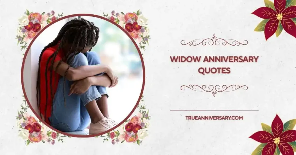 Emotional widow anniversary quotes