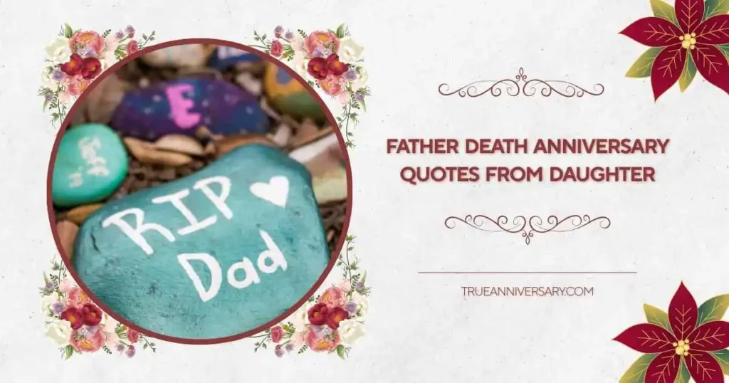 Father death anniversary quotes expressing love from daughter