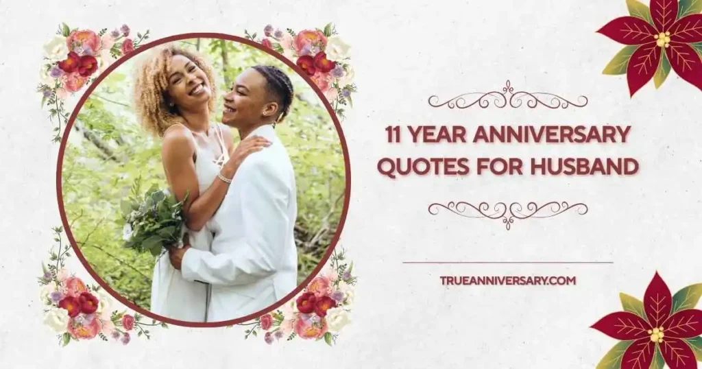 Funny 11 Year Anniversary Quotes for Husband