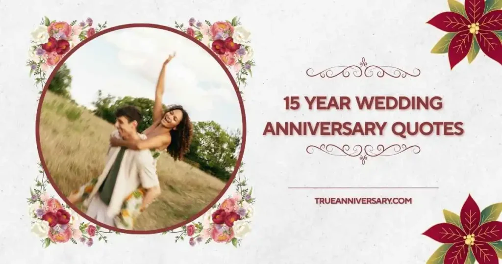 Funny 15 Year Wedding Anniversary Quotes