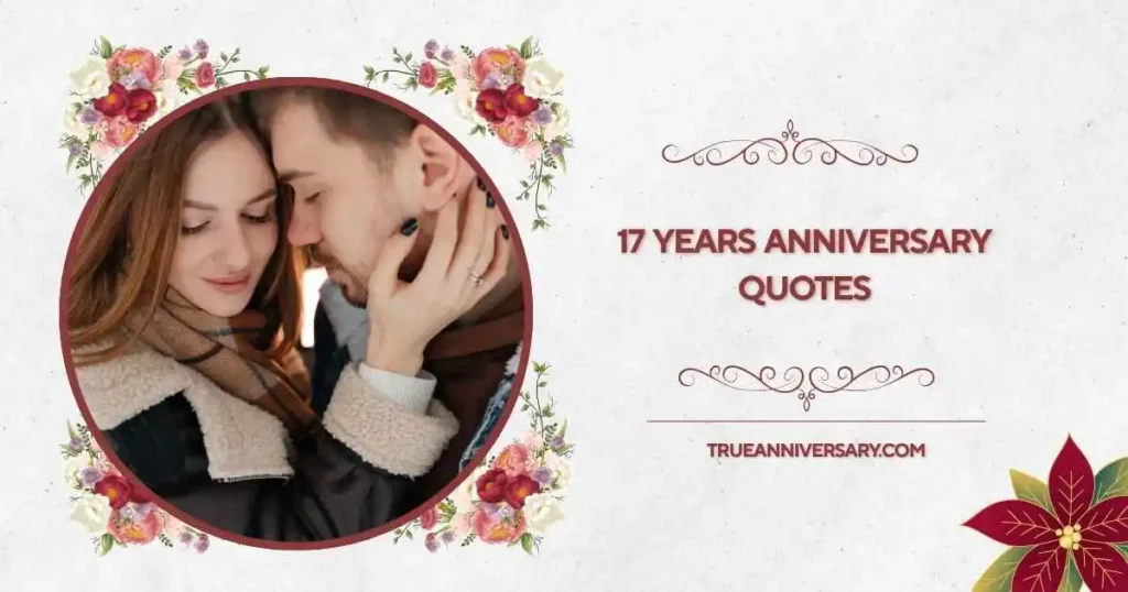 Funny 17 Years Anniversary Quotes