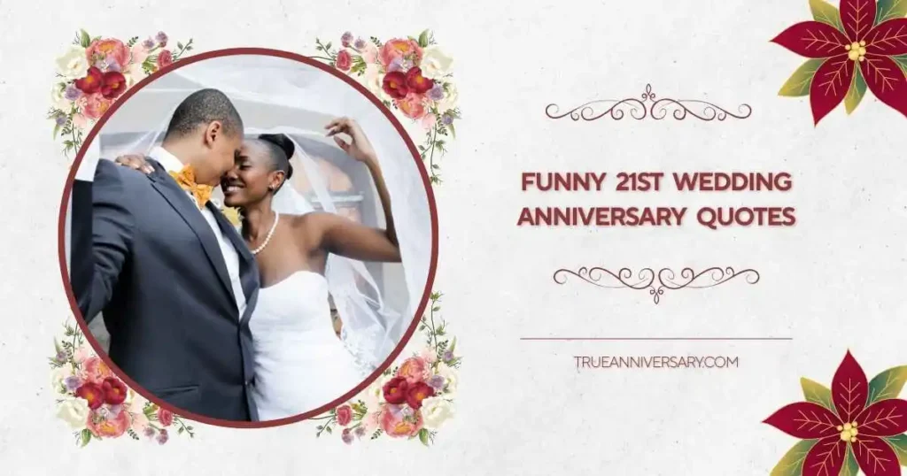 Funny 21st Wedding Anniversary Quotes About Daily Life