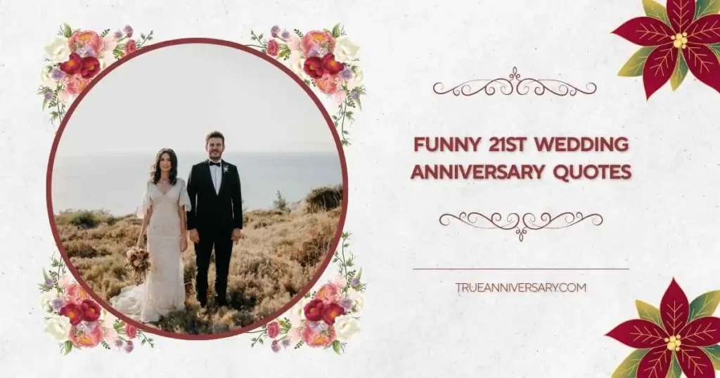 Funny 21st Wedding Anniversary Quotes About Marriage Life