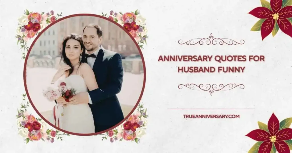 Funny Anniversary Quotes About Married Life