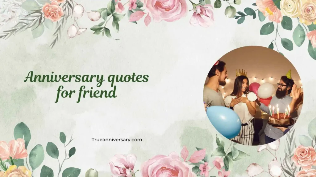 Funny Anniversary Quotes for Friend