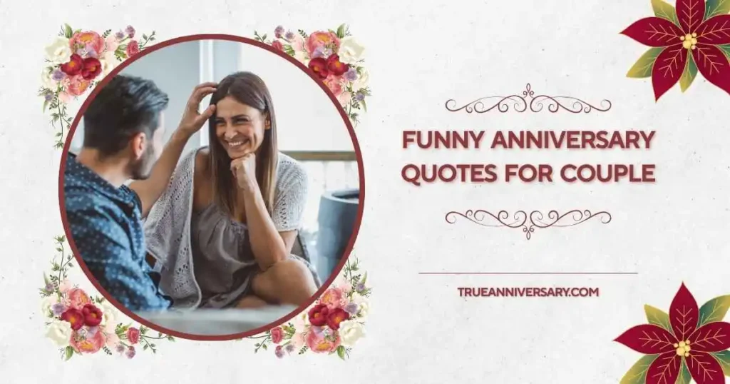 Funny Anniversary Quotes for Husbands