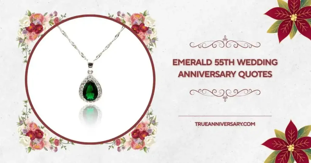 Funny Emerald 55th Wedding Anniversary Quotes