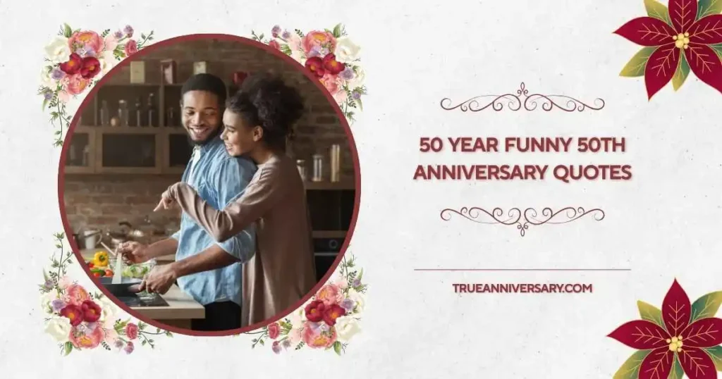Funny Golden Anniversary Quotes About Aging Together