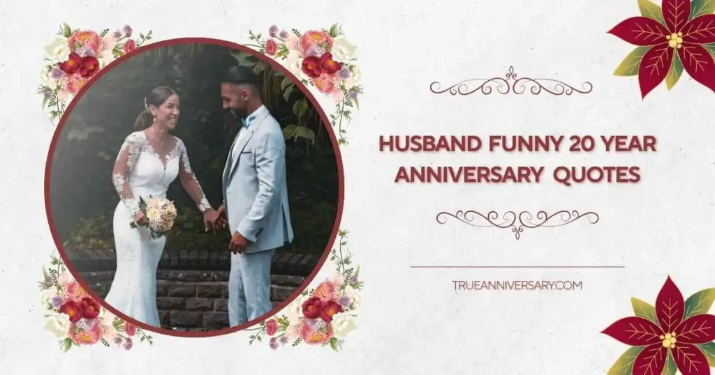 Funny Love After 20 Years Quotes