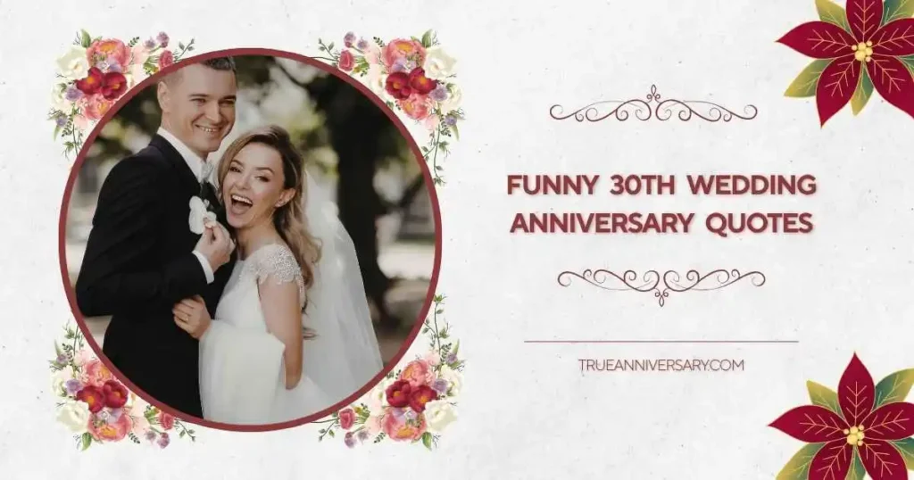 Funny Love After 30 Years Marriage Quotes