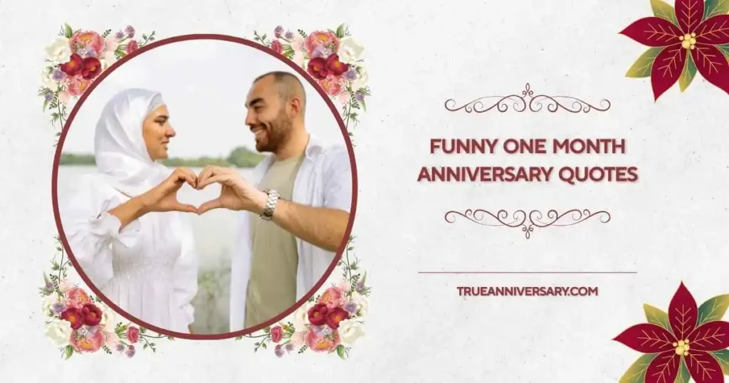 Funny One Month Anniversary Quotes About New Love Chaos