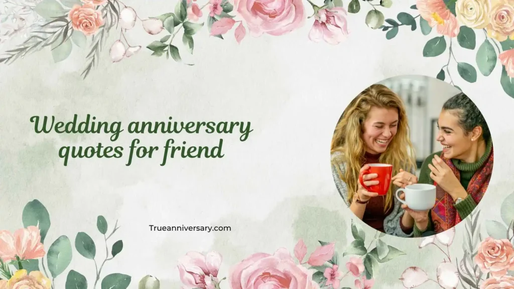 Funny wedding anniversary quotes for friend